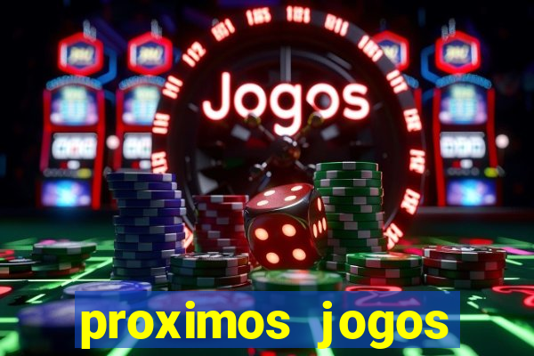 proximos jogos brasileirao serie a